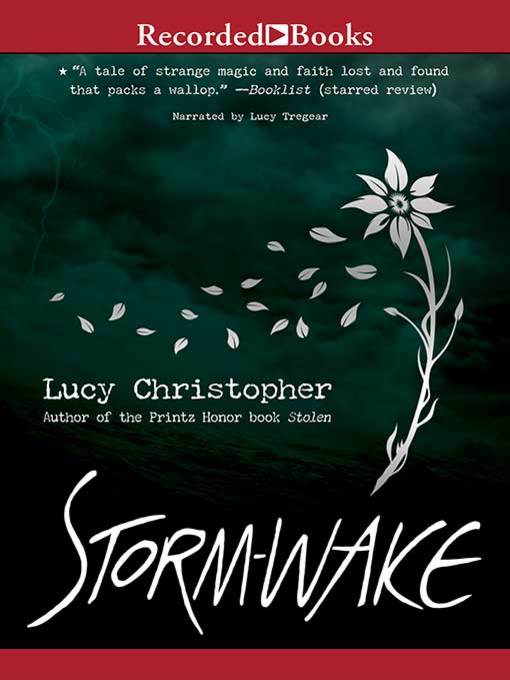 Title details for Storm Wake by Lucy Christopher - Available